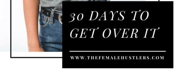 30 Days to Get Over It