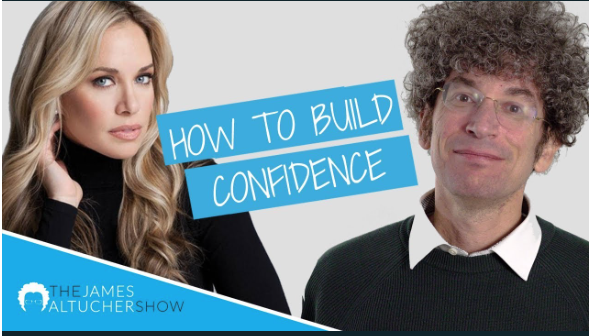 How to Build Confidence the James Altucher Show